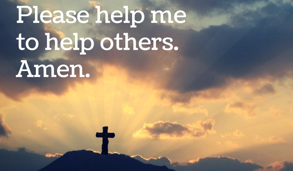 Help Others. Amen.