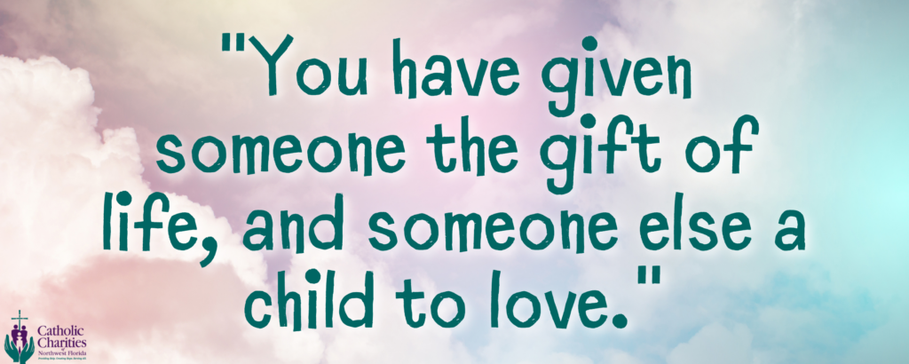 Copy of You have given someone the gift of life, and someone else a child to love.